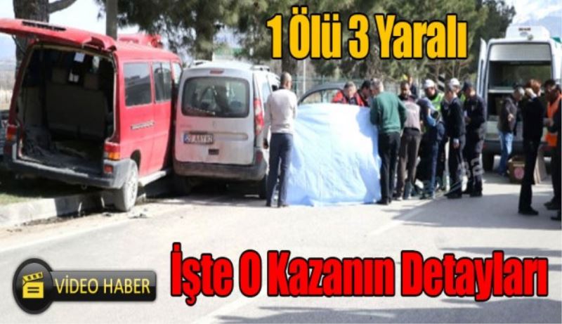 İşte o kazanın detayları