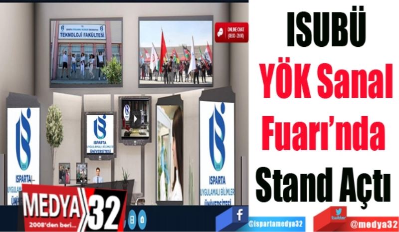 ISUBÜ
YÖK Sanal
Fuarı’nda 
Stand Açtı 
