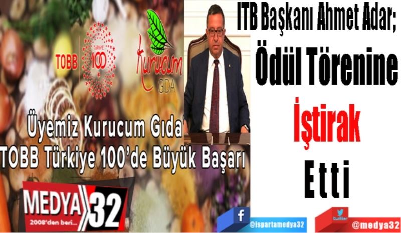 ITB Başkanı Ahmet Adar; 
Ödül Törenine
ONLİNE
Katıldı 
