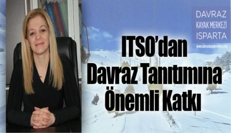 ITSO’dan Davraz Tanıtımına Önemli Katkı