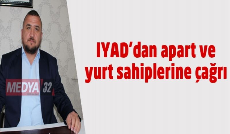 IYAD’dan apart ve yurt sahiplerine çağrı 