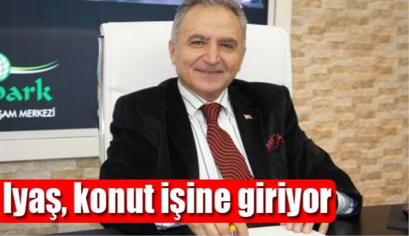 Iyaş, konut işine giriyor