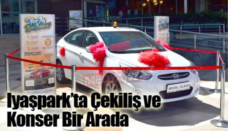 Iyaşpark’ta Çekiliş ve Konser Bir Arada