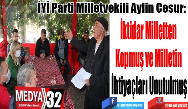 İYİ Parti Milletvekili Aylin Cesur: 
İktidar Milletten 
Kopmuş ve Milletin 
İhtiyaçları Unutulmuş
