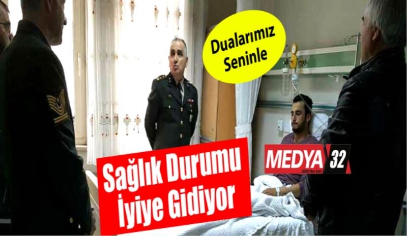 Kahraman askerimizin sağlık durumu iyiye gidiyor