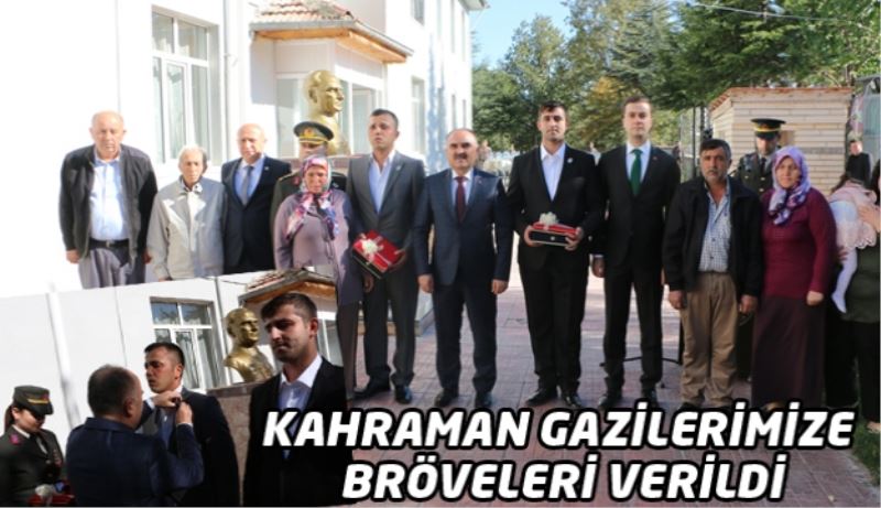 KAHRAMAN GAZİLERİMİZE BRÖVELERİ VERİLDİ