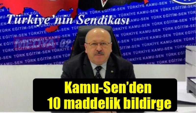 Kamu-Sen’den 10 maddelik bildirge