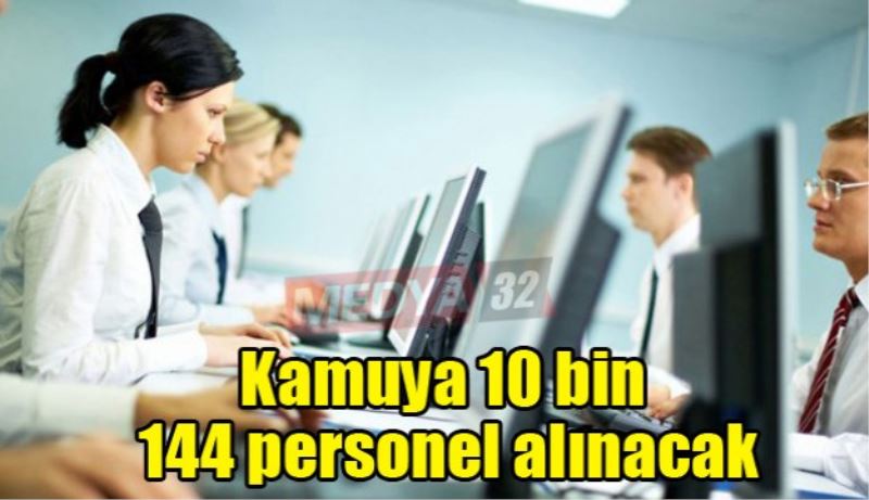 Kamuya 10 bin 144 personel alınacak