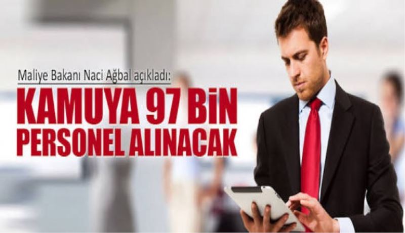 Kamuya 97 bin personel alınacak