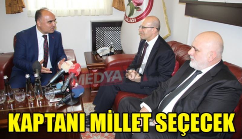  KAPTANI MİLLET SEÇECEK