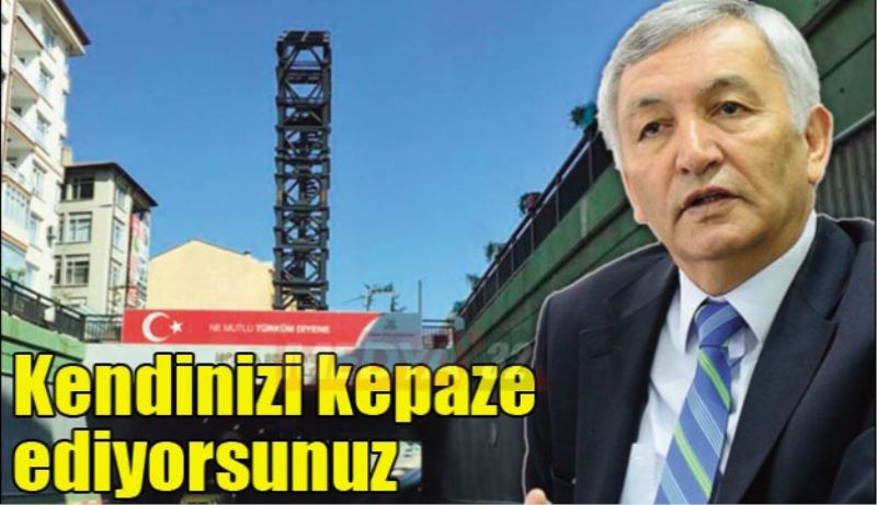 Kendinizi kepaze ediyorsunuz