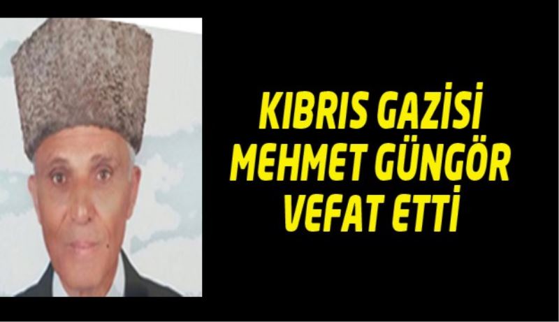 Kıbrıs Gazisi vefat etti