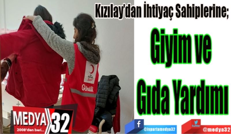 Kızılay’dan İhtiyaç Sahiplerine; 
Giyim ve 
Gıda Yardımı
