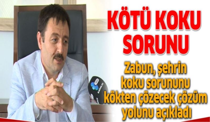 Koku sorunu kökten çözülecek