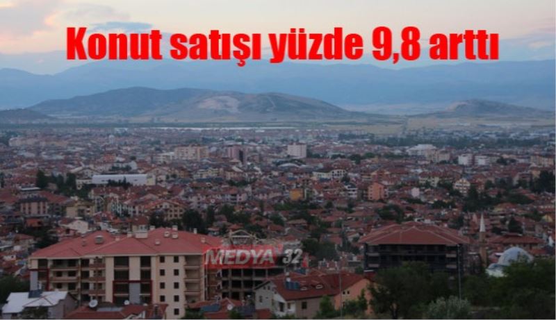 Konut satışı yüzde 9,8 arttı