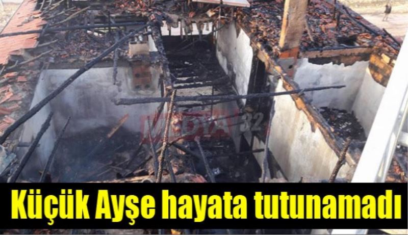 Küçük Ayşe hayata tutunamadı 