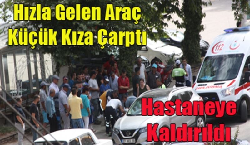 Küçük Kıza Araç Çarptı