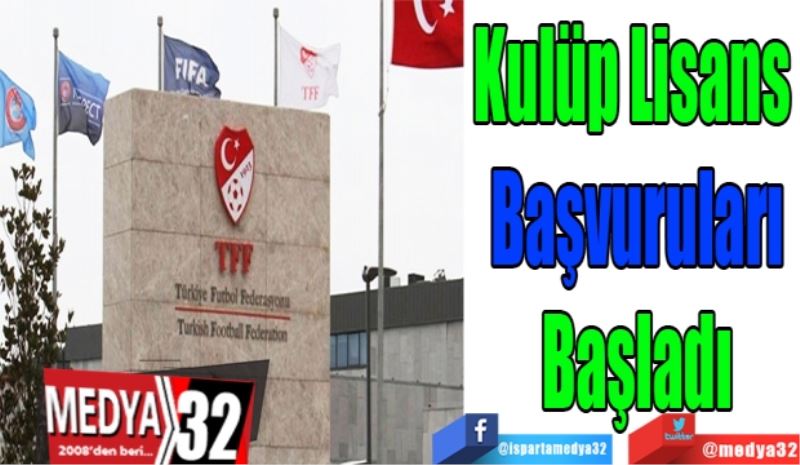 Kulüp Lisans 
Başvuruları
Başladı
