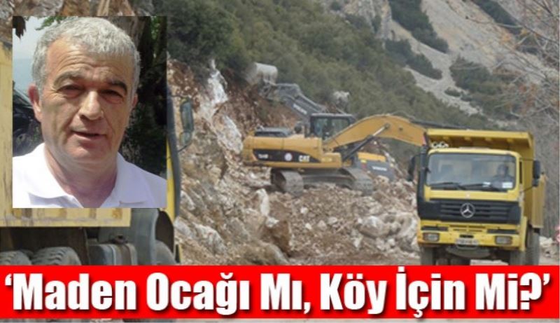 ‘Maden Ocağı Mı, Köy İçin Mi?’