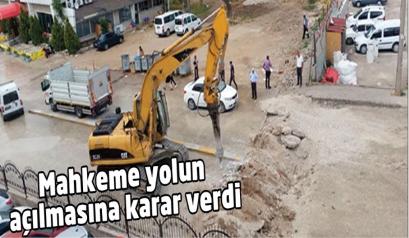 Mahkeme yolun açılmasına karar verdi