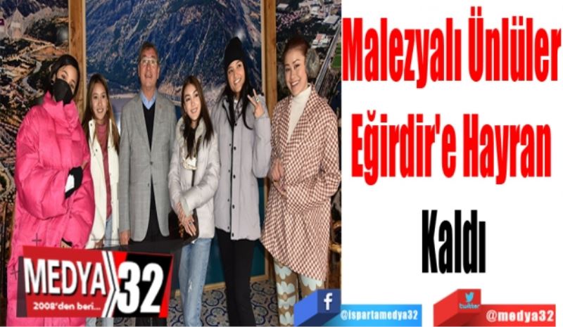 Malezyalı Ünlüler 
Eğirdir