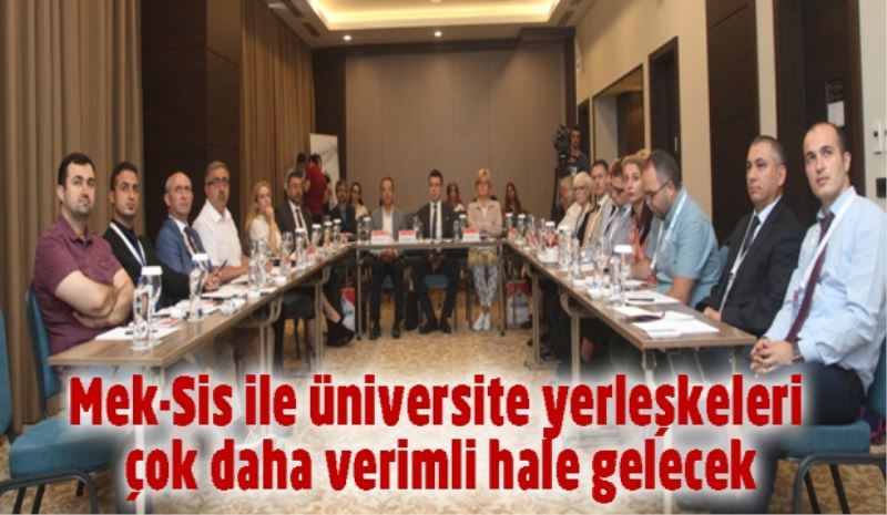 Mek-Sis ile üniversite yerleşkeleri çok daha verimli hale gelecek