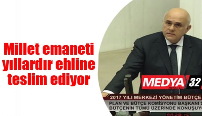 Millet emaneti yıllardır ehline teslim ediyor