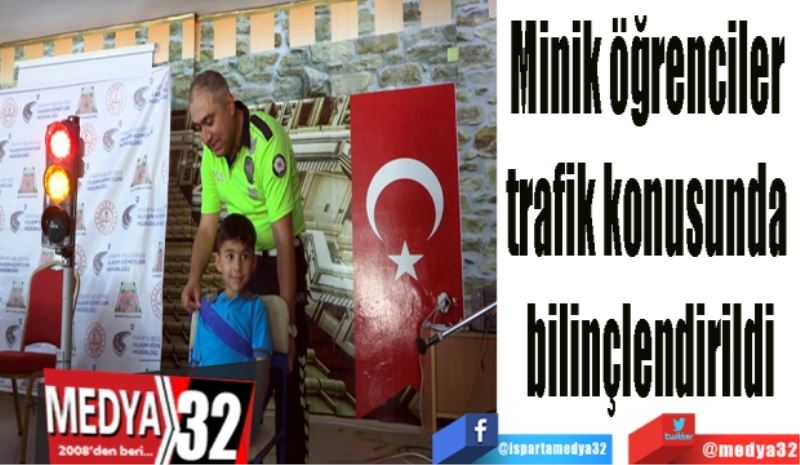 Minik öğrenciler 
trafik konusunda 
bilinçlendirildi
