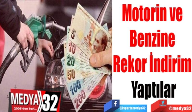 Motorin ve 
Benzine 
Rekor İndirim 
Yaptılar
