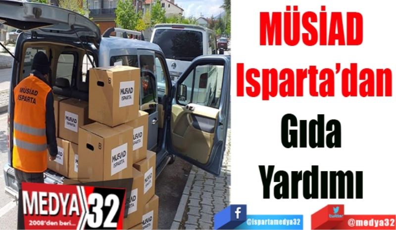 MÜSİAD 
Isparta’dan
Gıda 
Yardımı 
