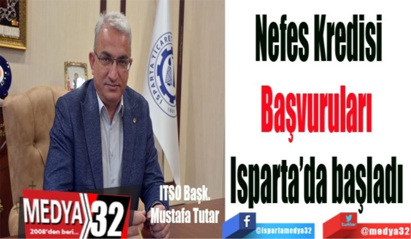 Nefes Kredisi
Başvuruları 
Isparta’da başladı 
