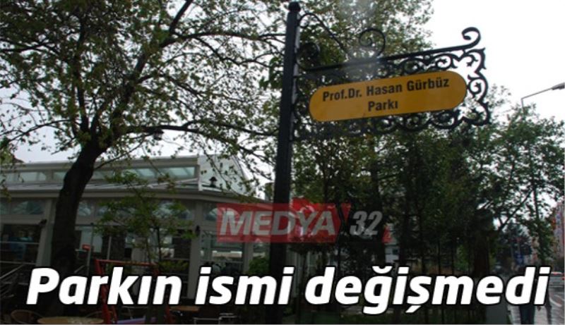 O parkın ismi değişmedi