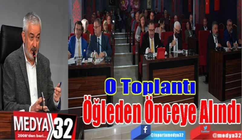 O Toplantı
Öğleden Önceye
Alındı 
