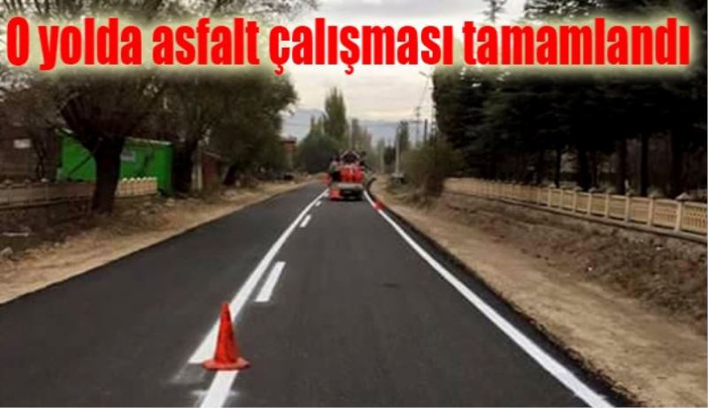 O yolda asfalt çalışması tamamlandı