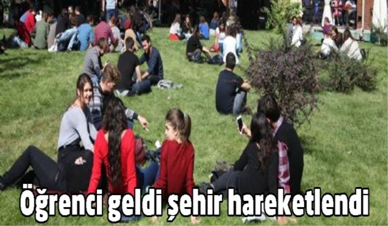 Öğrenci geldi şehir hareketlendi