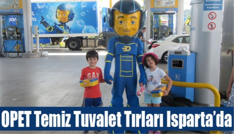 OPET Temiz Tuvalet Tırları Isparta’da 