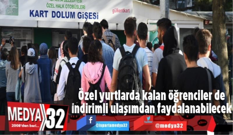 Özel yurtlarda kalan öğrenciler de indirimli ulaşımdan faydalanabilecek 