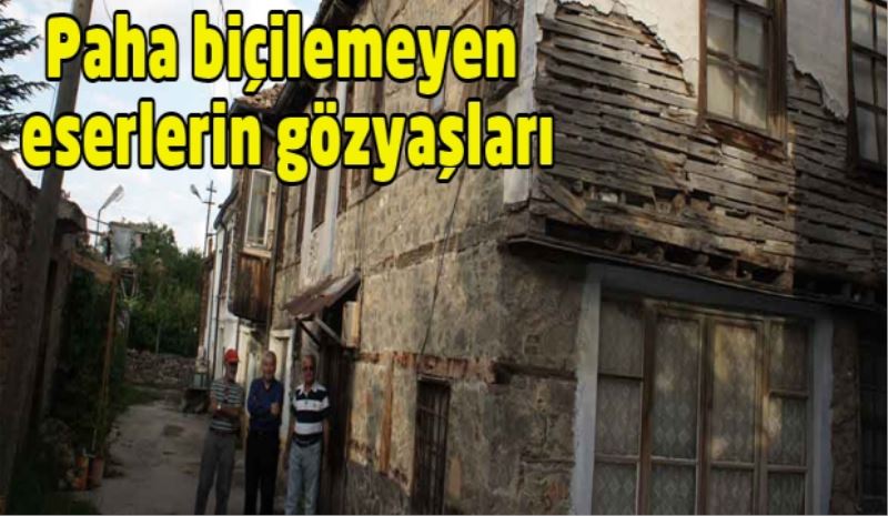 Paha biçilemeyen eserlerin gözyaşları