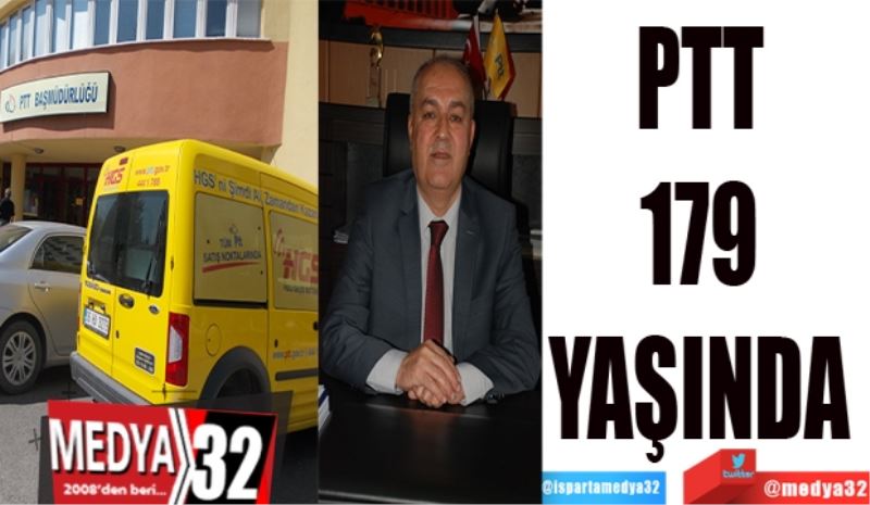 PTT 
179. 
YAŞINDA 
