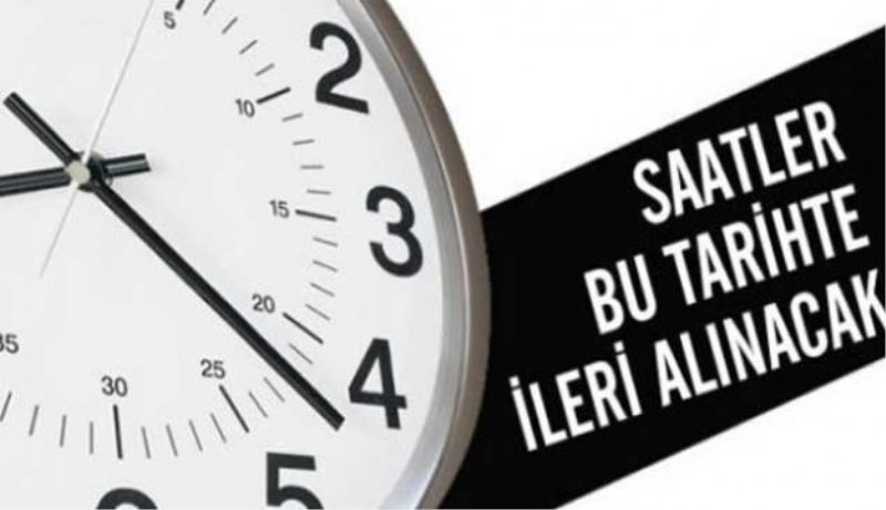 Saatler ne zaman ileriye alınacak? 