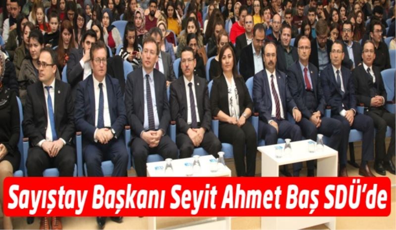 Sayıştay Başkanı Seyit Ahmet Baş SDÜ