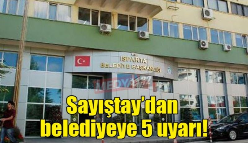 Sayıştay’dan belediyeye 5 uyarı!