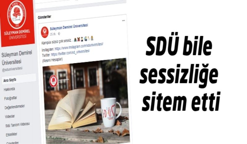 SDÜ bile sessizliğe sitem etti