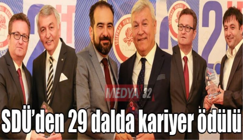 SDÜ’den 29 dalda  kariyer ödülü 