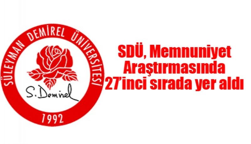 SDÜ, Memnuniyet Araştırmasında 27’inci sırada yer aldı 