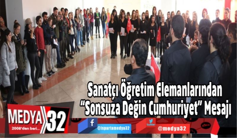 SDÜ’nün Sanatçı Öğretim Elemanlarından “Sonsuza Değin Cumhuriyet” Mesajı
