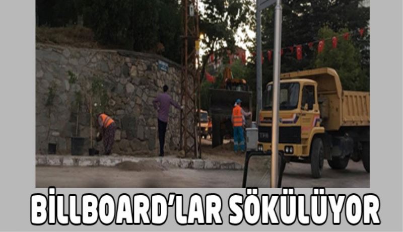 Şehir merkezindeki billboardlar sökülüyor