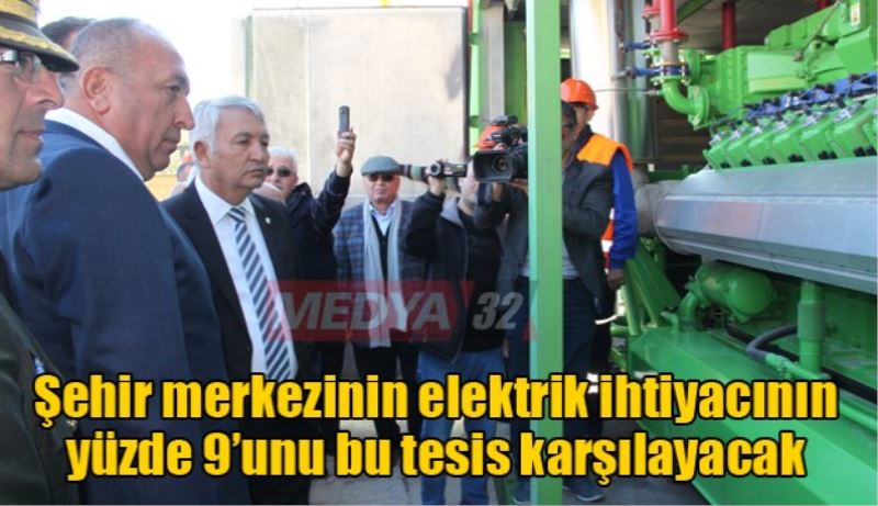 Şehir merkezinin elektrik ihtiyacının yüzde 9’unu bu tesis karşılayacak 
