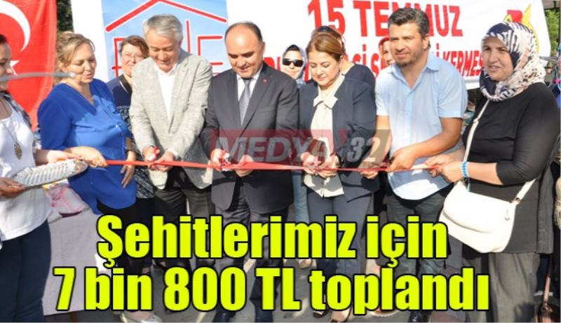 Şehitlerimiz için 7 bin 800 TL toplandı 