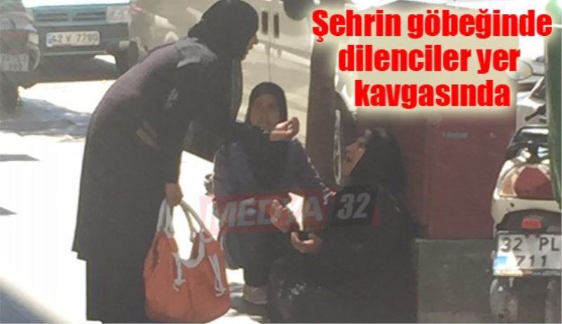 Şehrin göbeğinde dilenciler yer kavgasına tutuştu